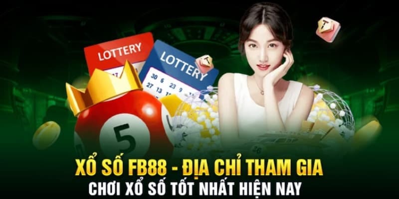 Trải nghiệm xổ số tại FB88 chỉ với 3 bước thực hiện