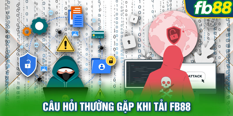 Giải đáp những câu hỏi phổ biến khi tải app tại FB88 