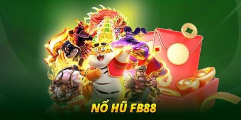 Tổng quan về game nổ hũ uy tín FB88 