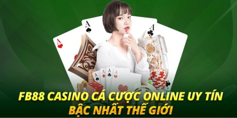 FB88 được biết đến là top 3 casino uy tín